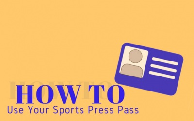 How to Use Your Sports Press Pass