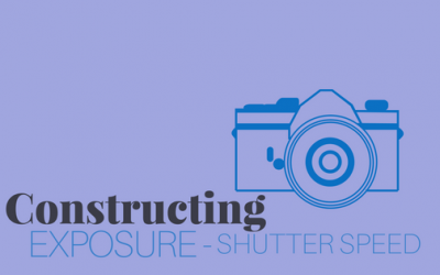 Constructing Exposure – Shutter Speed